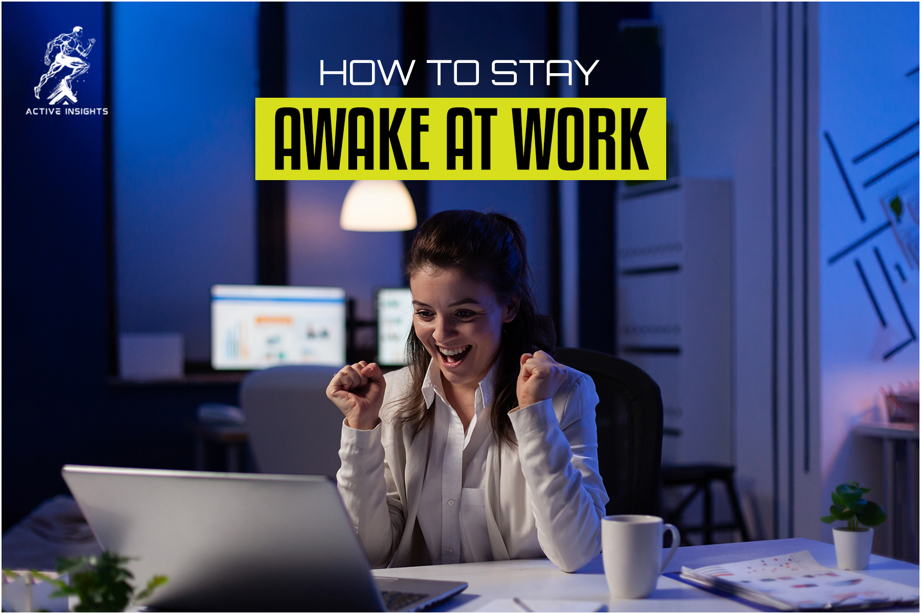 How to Stay Awake at Work